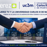 Jerez TV 2026 Acuerdo Universidad Carlos III Jerez Televisión