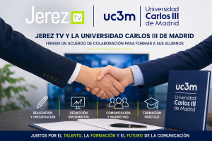 Jerez TV 2026 Acuerdo Universidad Carlos III Jerez Televisión